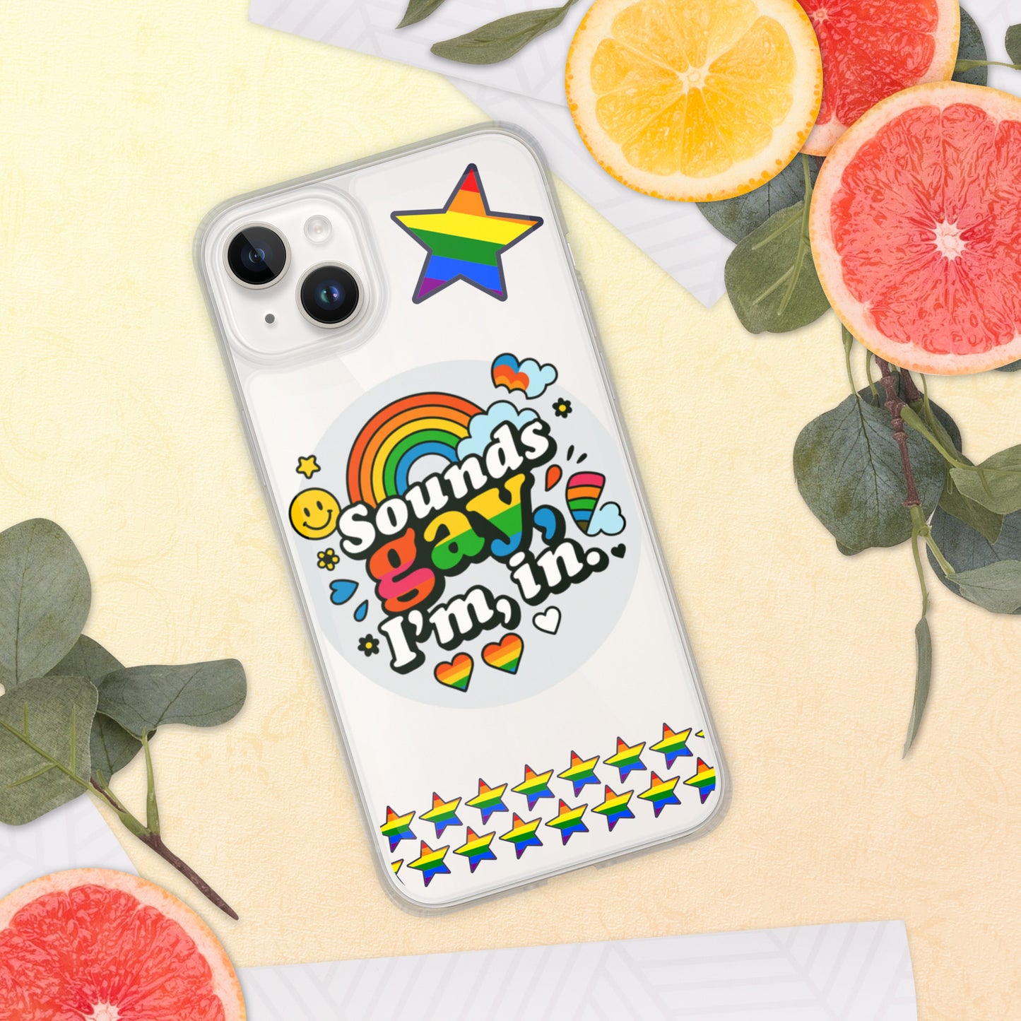 LGBTQ+ phone case with empowering message: Sound Gay, Im In Case for iPhone