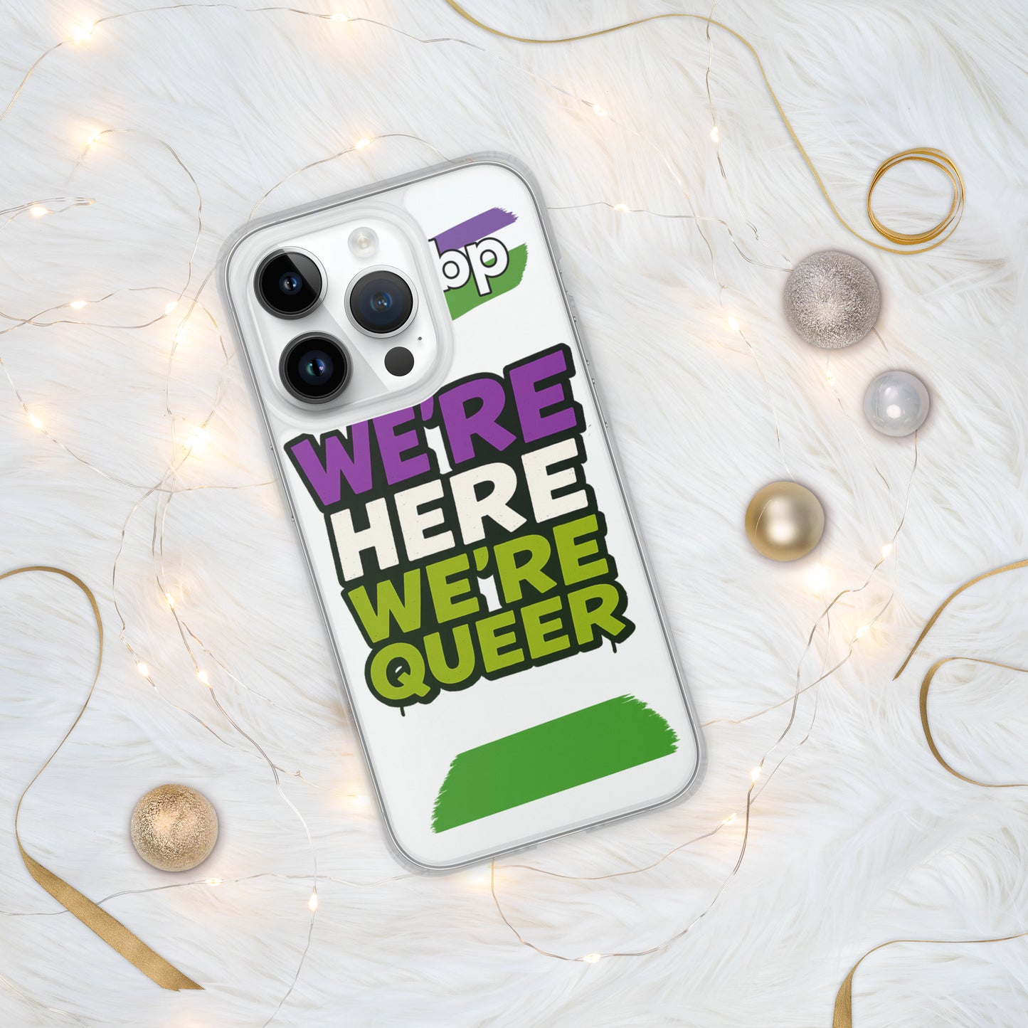 LGBTQ+ phone case with empowering message: We Are Case for iPhone
