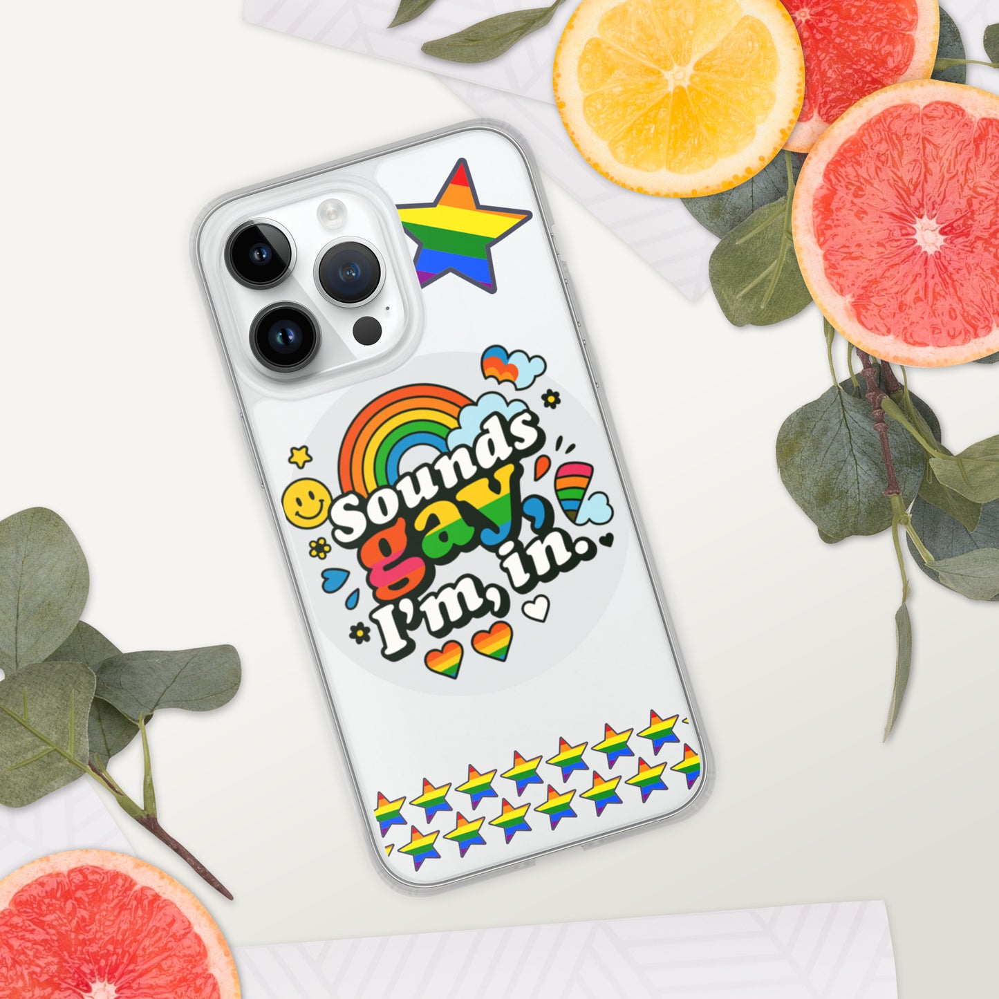 LGBTQ+ phone case with empowering message: Sound Gay, Im In Case for iPhone