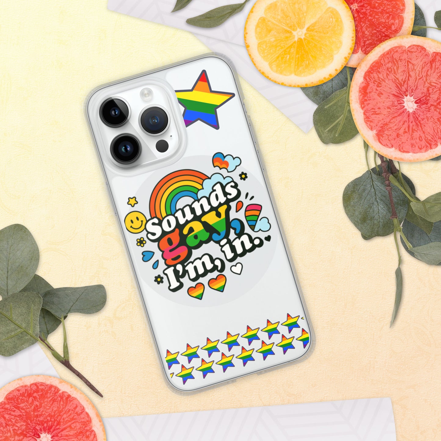 LGBTQ+ phone case with empowering message: Sound Gay, Im In Case for iPhone