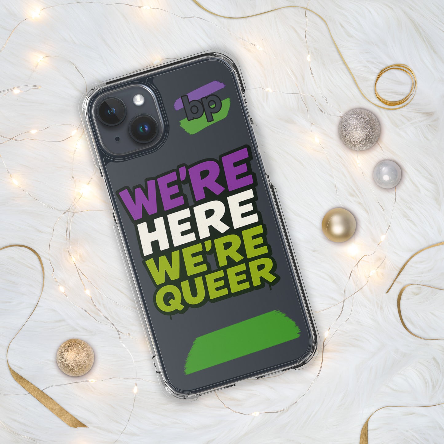 LGBTQ+ phone case with empowering message: We Are Case for iPhone