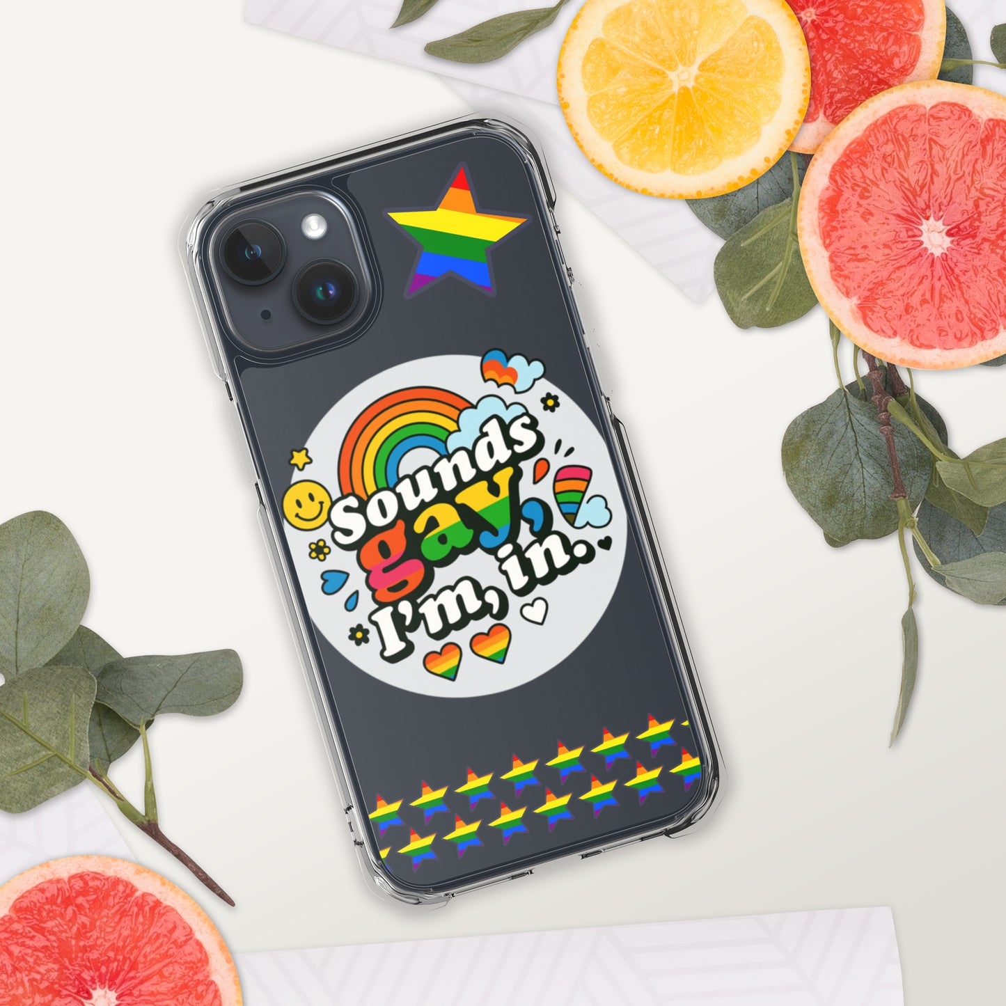 LGBTQ+ phone case with empowering message: Sound Gay, Im In Case for iPhone