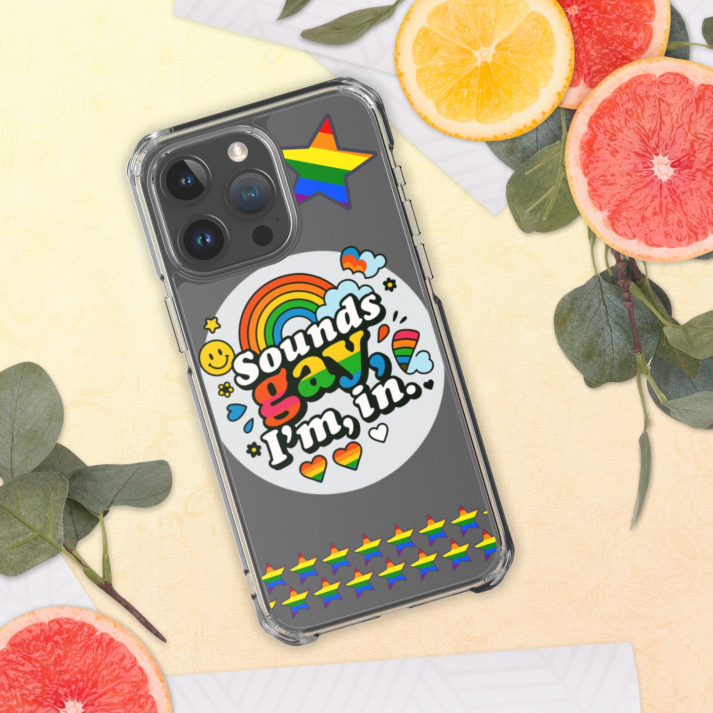 LGBTQ+ phone case with empowering message: Sound Gay, Im In Case for iPhone