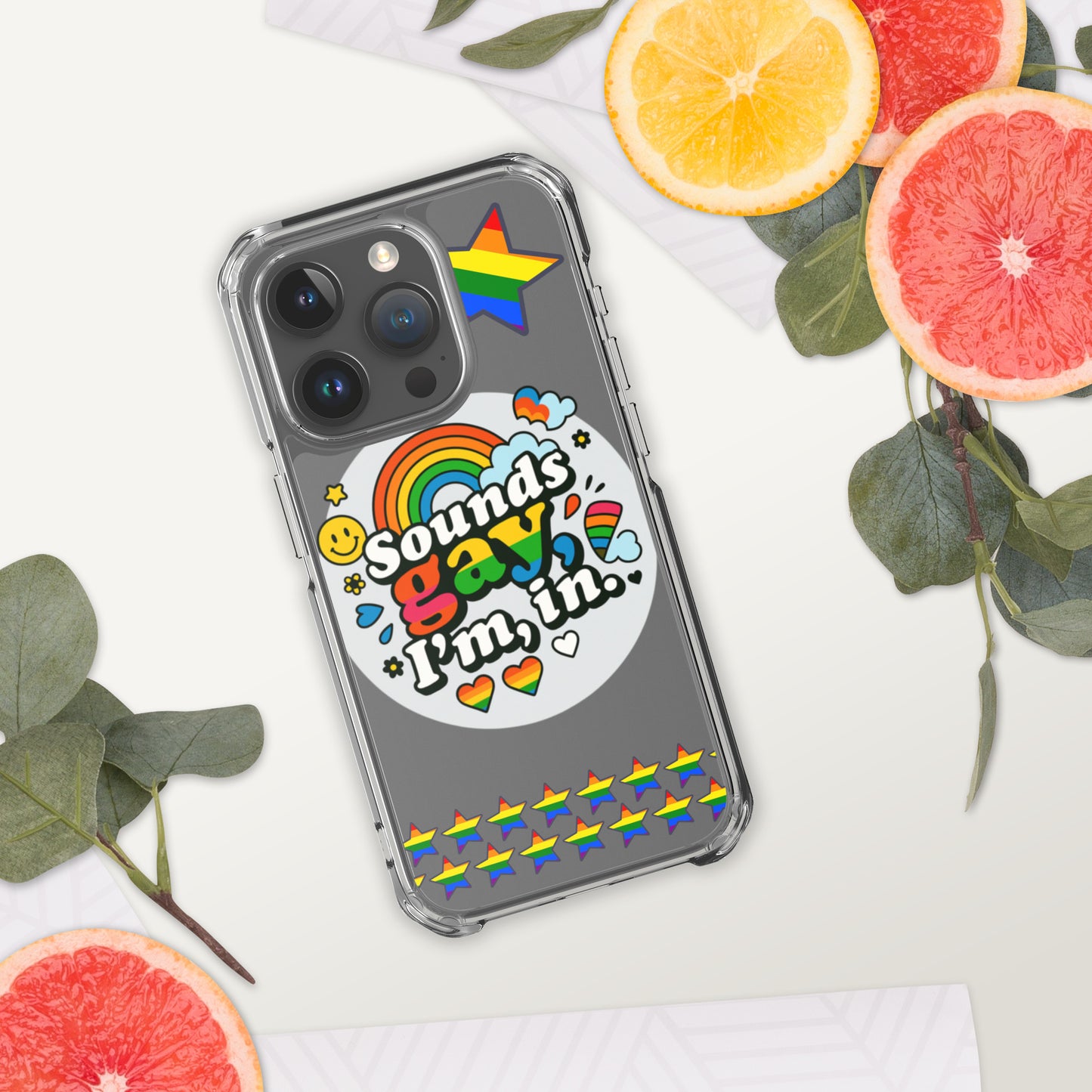 LGBTQ+ phone case with empowering message: Sound Gay, Im In Case for iPhone