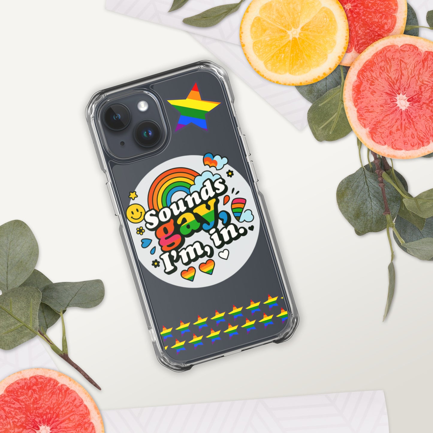 LGBTQ+ phone case with empowering message: Sound Gay, Im In Case for iPhone