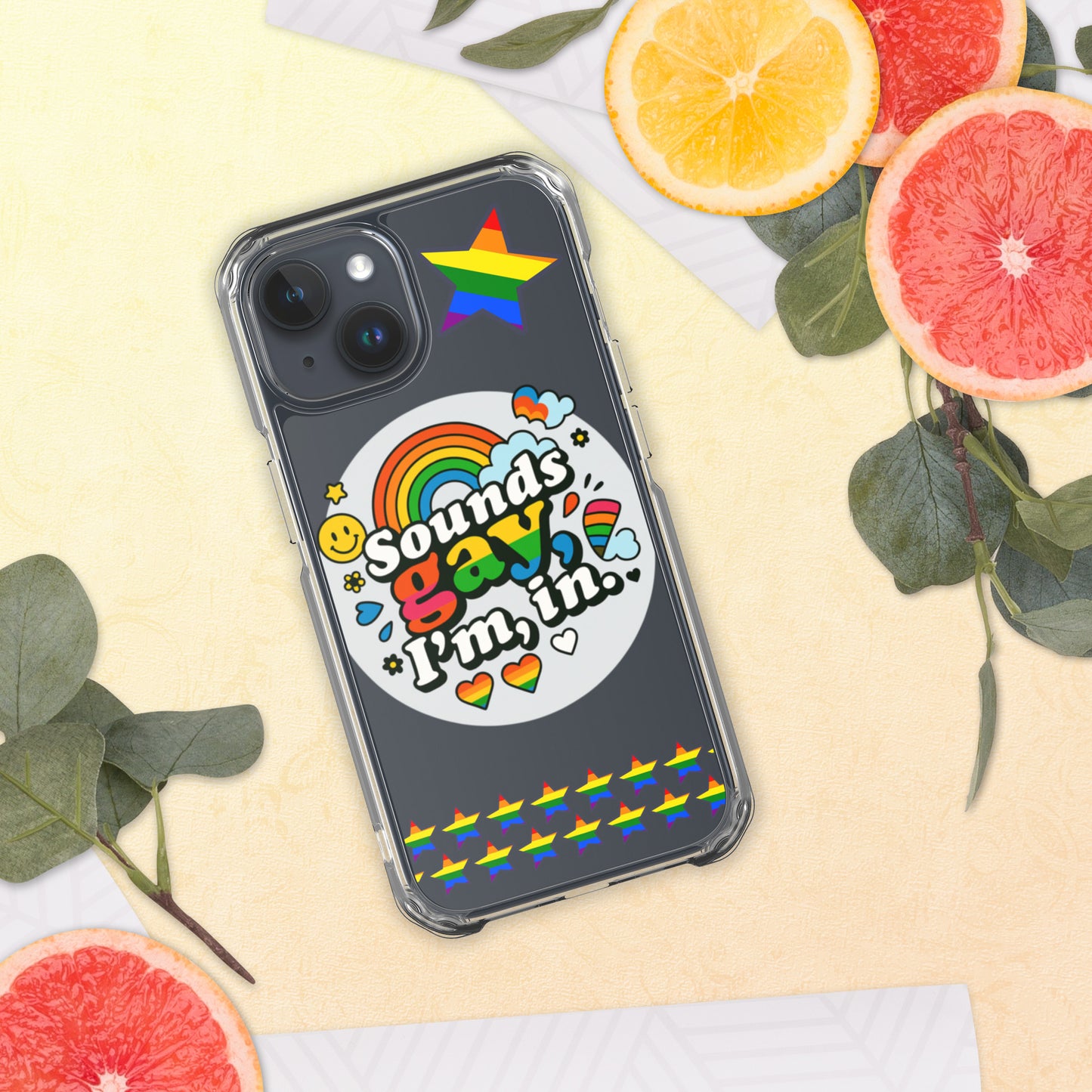 LGBTQ+ phone case with empowering message: Sound Gay, Im In Case for iPhone
