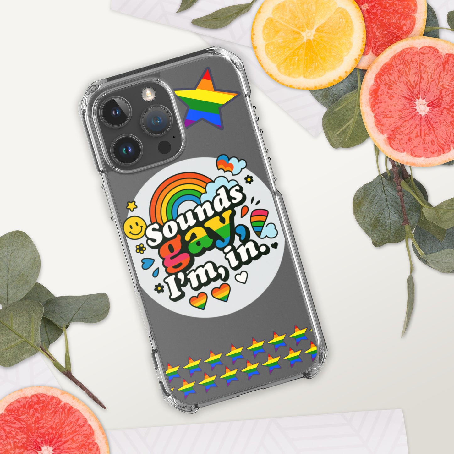 LGBTQ+ phone case with empowering message: Sound Gay, Im In Case for iPhone