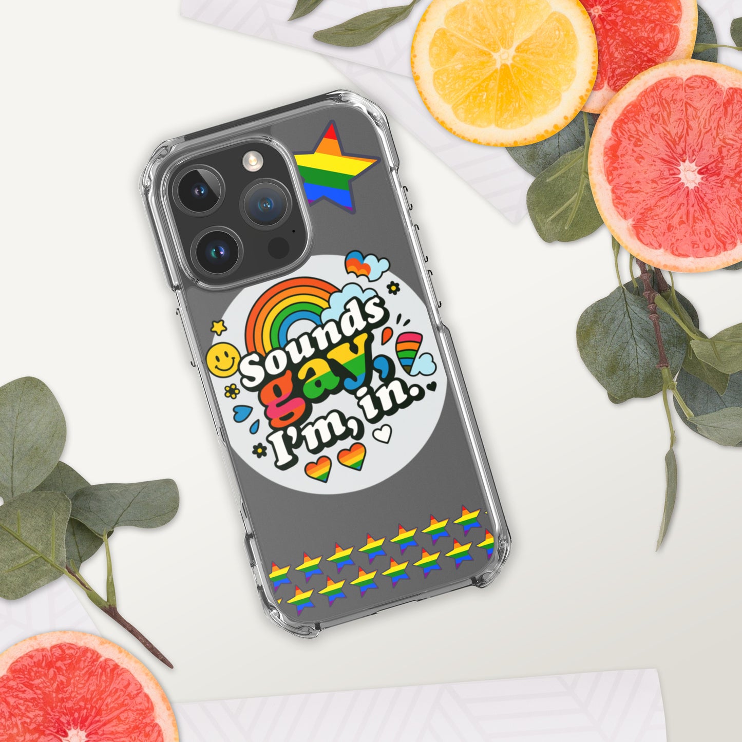 LGBTQ+ phone case with empowering message: Sound Gay, Im In Case for iPhone