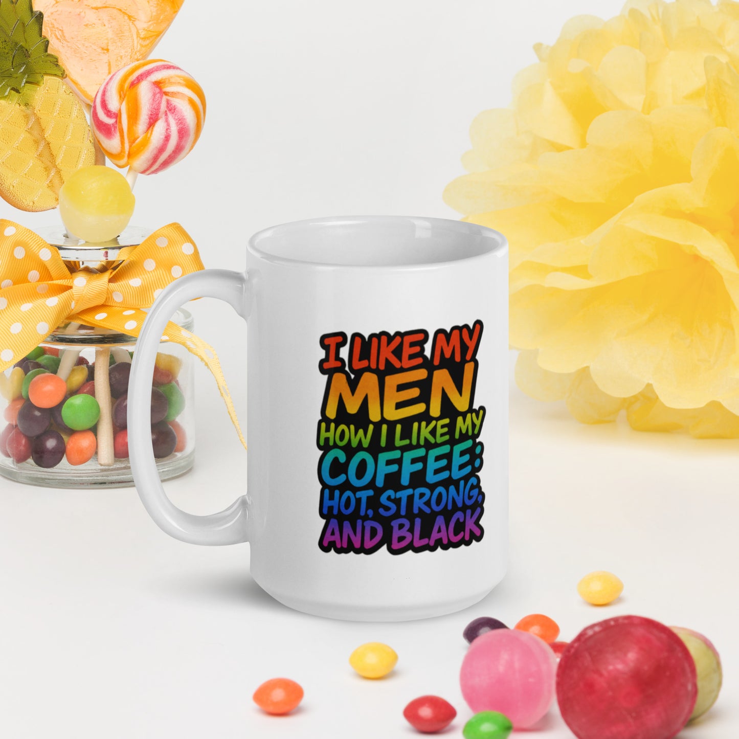 Ceramic pride mug with unique LGBTQ+ slogan: I Like My Men How I Like My Coffee Mug