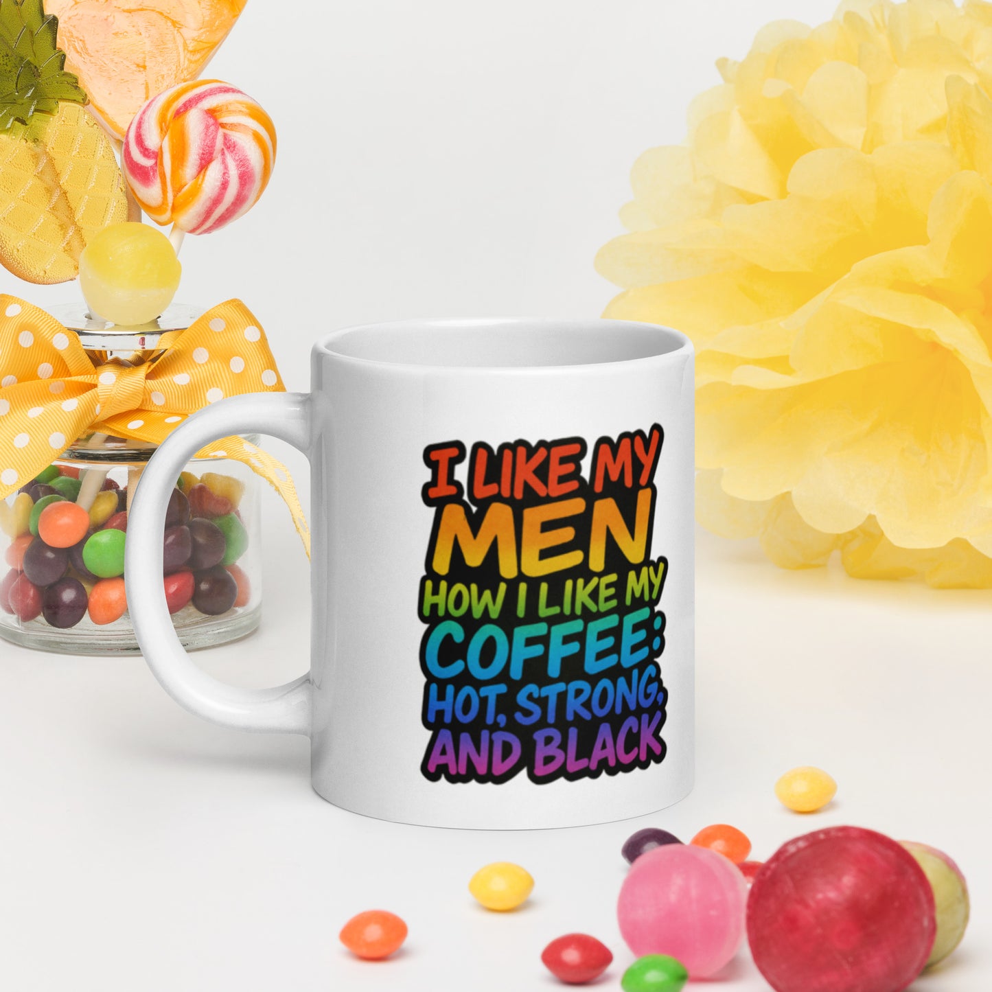 Ceramic pride mug with unique LGBTQ+ slogan: I Like My Men How I Like My Coffee Mug