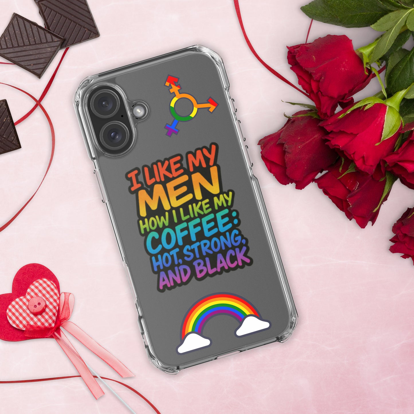 LGBTQ+ phone case with empowering message: I Like Men How I Like My Coffee Case for iPhone