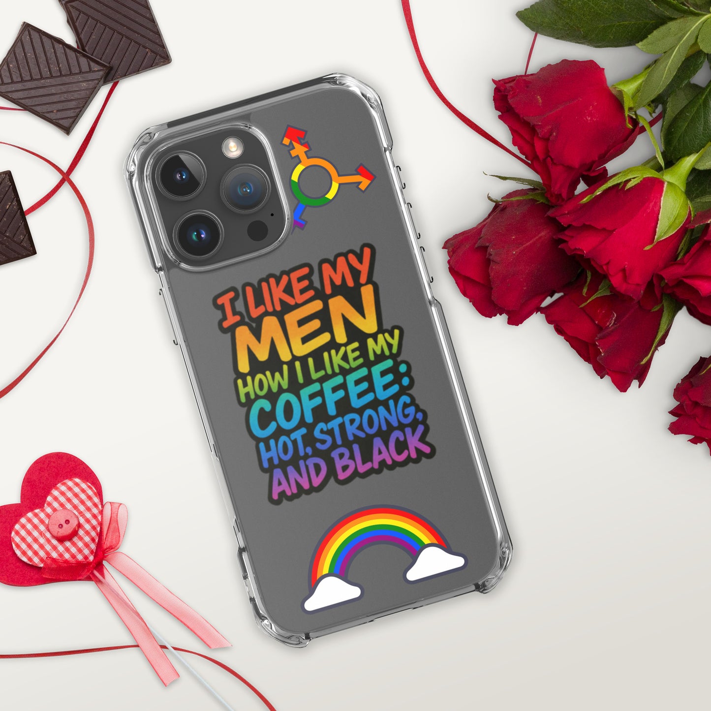 LGBTQ+ phone case with empowering message: I Like Men How I Like My Coffee Case for iPhone