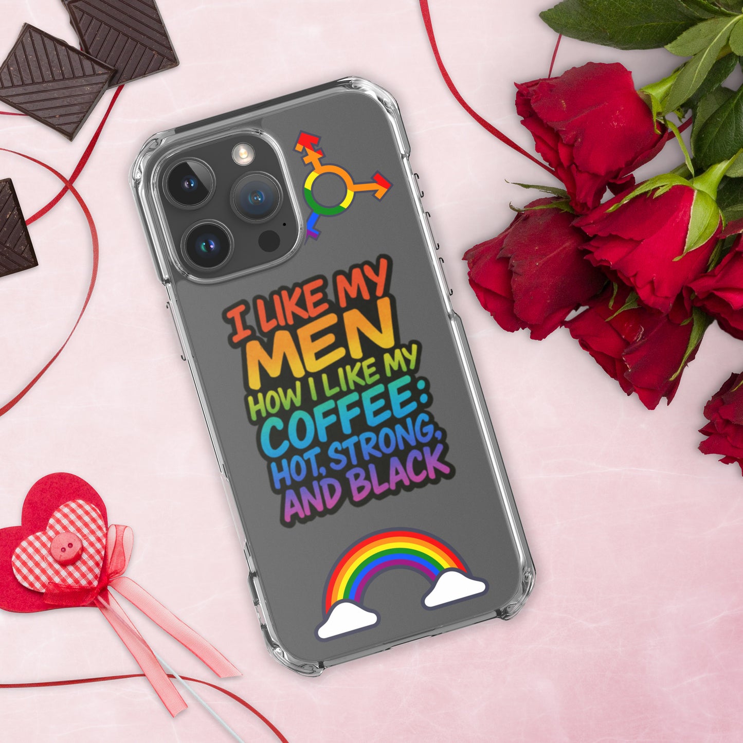 LGBTQ+ phone case with empowering message: I Like Men How I Like My Coffee Case for iPhone