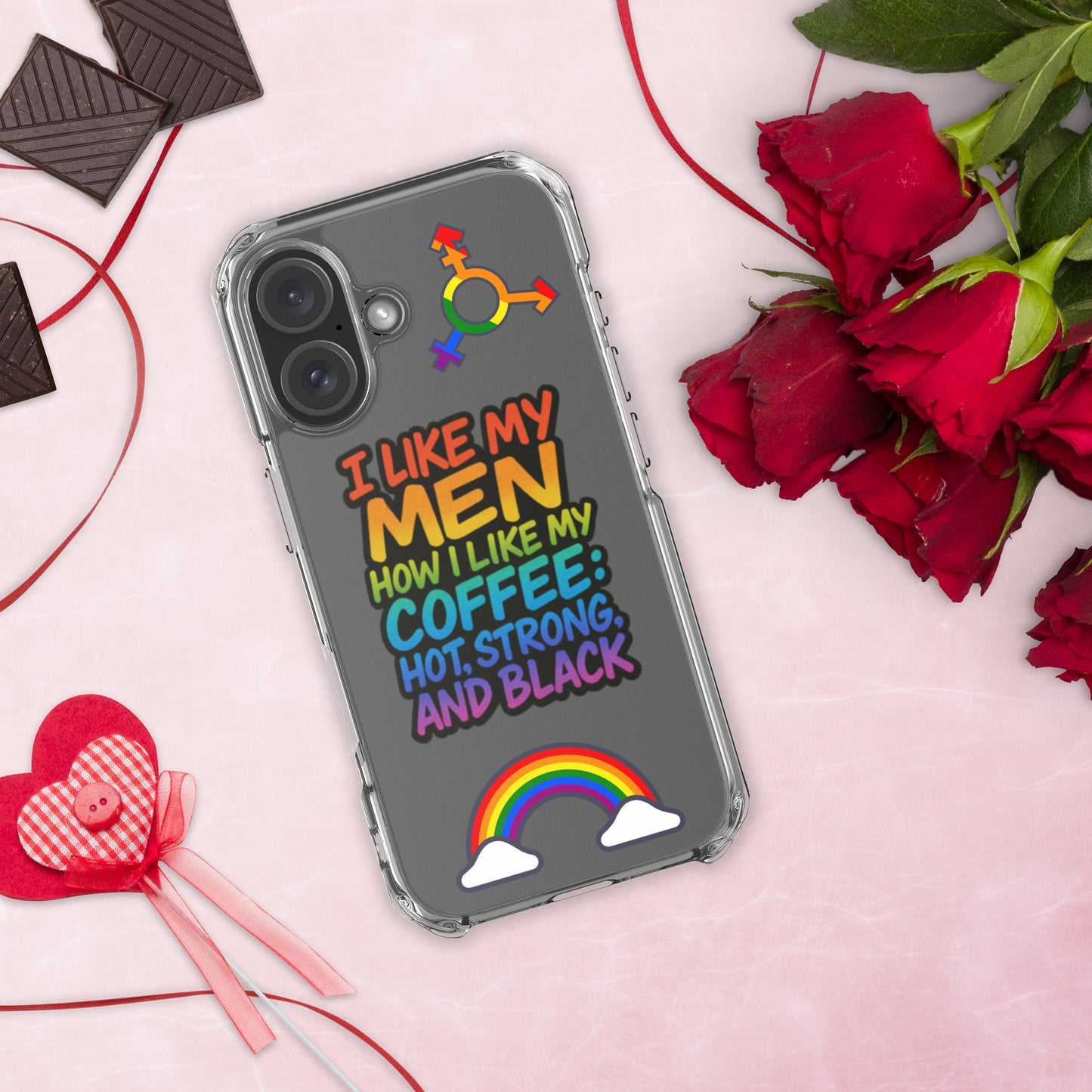 LGBTQ+ phone case with empowering message: I Like Men How I Like My Coffee Case for iPhone
