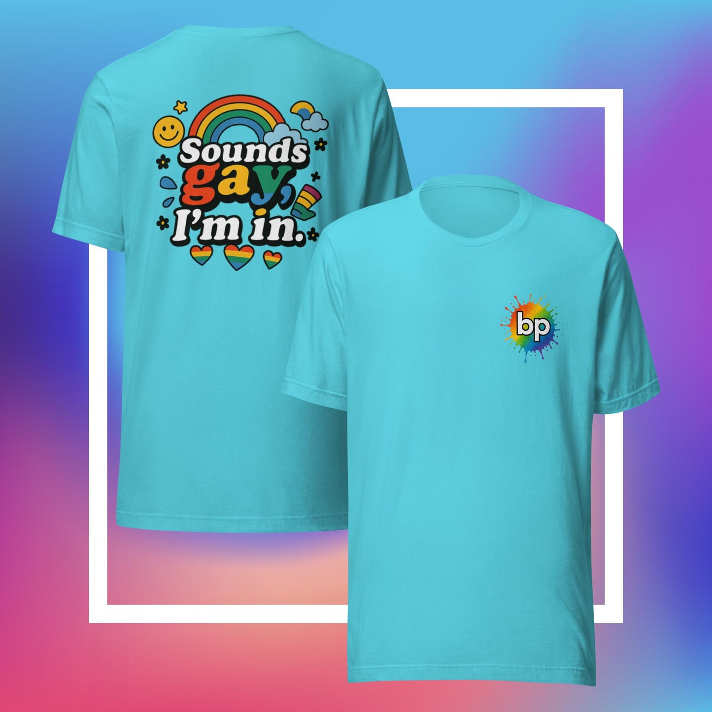 Unisex pride t-shirt with expressive design: Sounds Gay, Count Me In T-shirt